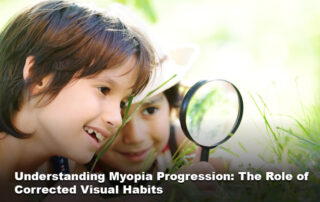 Understanding Myopia Progression: The Role of Corrected Visual Habits