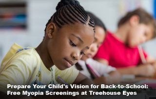 Prepare Your Child's Vision for Back-to-School: Free Myopia Screenings at Treehouse Eyes